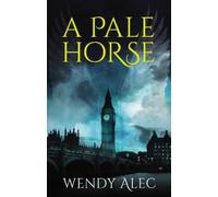 Wendy Alec A Pale Horse (Tascabile) Chronicles of Brothers