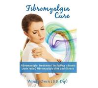 Wendy Ann Owen Fibromyalgia Cure (Tascabile)