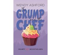 Wendy Ashford The Grump and the Chef (Tascabile) Grumpy Hot Mountain Men