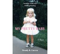 Wendy B. Correa My Pretty Baby (Tascabile)