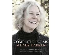 Wendy Barker The Complete Poems (Copertina rigida)