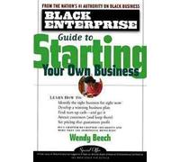 Wendy Beech Black Enterprise Guide to Starting Your Own Business (Tascabile)
