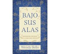 Wendy Bello Bajo Sus Alas (Under His Wings) (Tascabile)