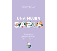 Wendy Bello Una mujer sabia (A Wise Woman) (Tascabile)