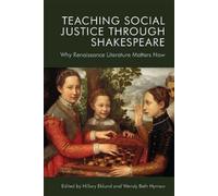 Wendy Beth Hyman Teaching Social Justice Through Shakespeare (Tascabile)