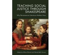 Wendy Beth Hyman Teaching Social Justice Through Shakespeare (Tascabile)
