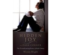 Wendy Blight Hidden Joy In A Dark Corner (Tascabile)