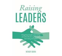 Wendy Born Raising Leaders (Tascabile)
