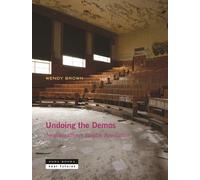 Wendy Brown Brown Undoing the Demos (Tascabile) Zone / Near Futures