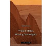 Wendy Brown Walled States, Waning Sovereignty (Copertina rigida)