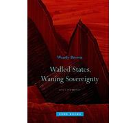 Wendy Brown Walled States, Waning Sovereignty (Tascabile)