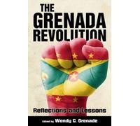 Wendy C. Grenade The Grenada Revolution (Tascabile) Caribbean Studies Series