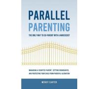 Wendy Carter Parallel Parenting - The Only Way to Co-parent w (Copertina rigida)
