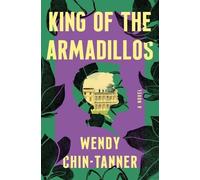 Wendy Chin-Tanner King of the Armadillos (Copertina rigida)