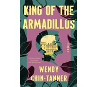 Wendy Chin-Tanner King of the Armadillos (Tascabile)
