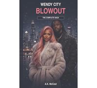 Wendy City Blowout: The Complete Saga