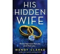 Wendy Clarke His Hidden Wife (Tascabile)