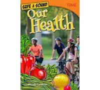 Wendy Conklin Safe & Sound: Our Health (Tascabile) TIME®: Informational Text