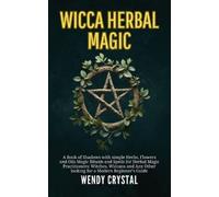 Wendy Crystal Wicca Herbal Magic (Tascabile) Wicca