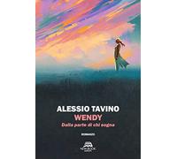 Wendy. Dalla parte di chi sogna