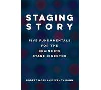 Wendy Dann Robe Staging Story: Five Fundamentals for the Beginning S (Tascabile)