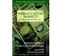 Wendy Dobson Gary Clyde Huf World Capital Markets - Challenge to the (Tascabile)