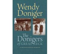 Wendy Doniger The Donigers of Great Neck - A Mythologized Memoir (Tascabile)