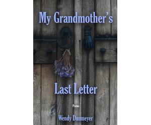 Wendy Dunmeyer My Grandmother's Last Letter (Tascabile)