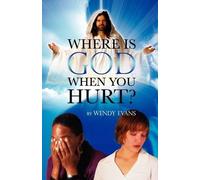 Wendy Evans Where is God When You Hurt? (Tascabile)