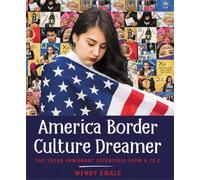 Wendy Ewald America Border Culture Dreamer (Copertina rigida)
