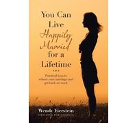 Wendy Fierstein You Can Live Happily Married for a Lifetime (Tascabile)