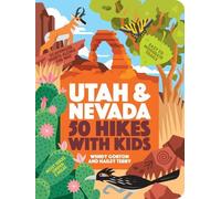 Wendy Gorton Hailey Terry 50 Hikes with Kids Utah and Nevada (Tascabile)