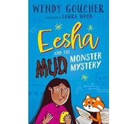 Wendy Goucher Eesha and the Mud Monster Mystery (Tascabile)