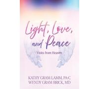 Wendy Gram Brick Kathy Gram Lamm Light, Love, and Peace (Tascabile)