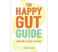 Wendy Green The Happy Gut Guide (Tascabile)