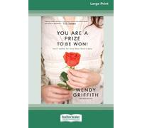 Wendy Griffith You Are a Prize to be Won (Tascabile)