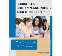 Wendy Harrop Coding for Children and Young Adults in Libraries (Tascabile)