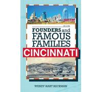 Wendy Hart Beckman Founders and Famous Families of Cincinnati (Tascabile)