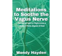 Wendy Hayden Meditations to Soothe the Vagus Nerve (Tascabile) Vagus Nerve