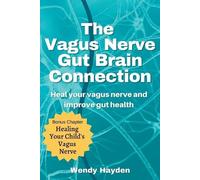 Wendy Hayden The Vagus Nerve Gut Brain Connection (Tascabile)