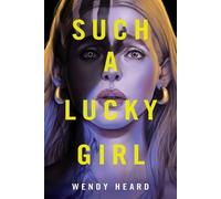 Wendy Heard Such a Lucky Girl (Tascabile)