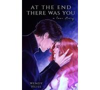 Wendy Heiss At the end there was you (Tascabile) Blue Fairytales