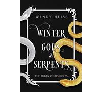 Wendy Heiss Winter Gods and Serpents (Tascabile) Auran Chronicles