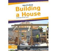 Wendy Hinote Lanier Building a House (Copertina rigida) How It’s Done