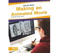 Wendy Hinote Lanier Making an Animated Movie (Copertina rigida) How It’s Done