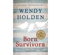 Wendy Holden Born Survivors (Tascabile)