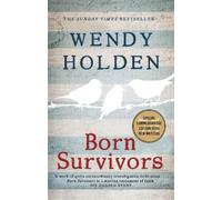 Wendy Holden Born Survivors (Tascabile)
