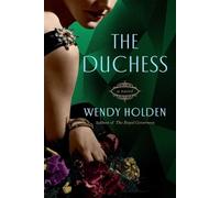 Wendy Holden The Duchess (Tascabile)