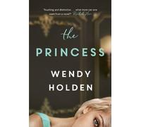 Wendy Holden The Princess (Copertina rigida)