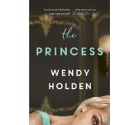 Wendy Holden The Princess (Copertina rigida)